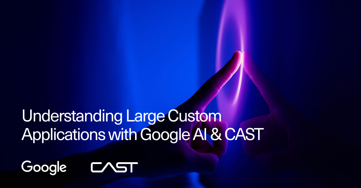 Google and CAST